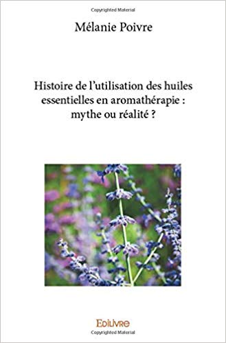huile essentielle et aromathérapie histoire