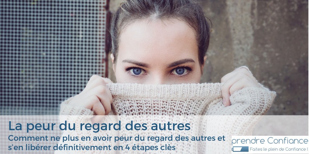 peur du regard des autres – libérer vos peurs