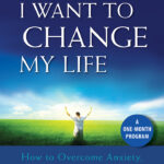 Je veux changer ma vie: anxiété, dépression, dépendance

 - Comment s'en sortir